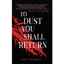 To Dust You Shall Return by Fred Venturini Paperback Book