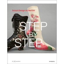 Step By Step Schuhdesign im Wandel Shoe Design through the Ages Paperb