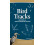 Bird Tracks Includes 55 North American Species by Jonathan Poppele Pap 1