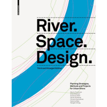 River.Space.Design Planning Strategies Methods and Projects for Urban
