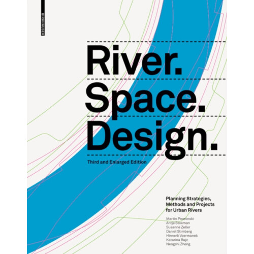 River.Space.Design Planning Strategies Methods and Projects for Urban