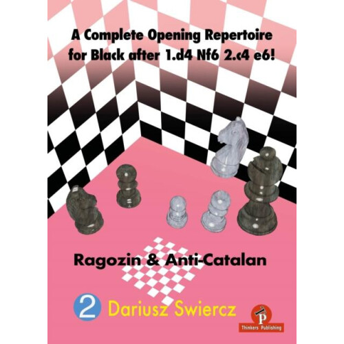 A Complete Opening Repertoire for Black after 1.d4 Nf6 2.c4 e6 Ragozin