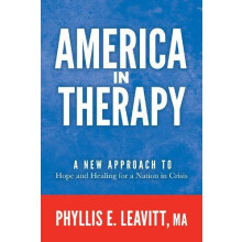 America in Therapy A New Approach to Hope and Healing for a Nation in