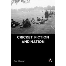 Cricket Fiction and Nation by Rod Edmond Hardcover Book