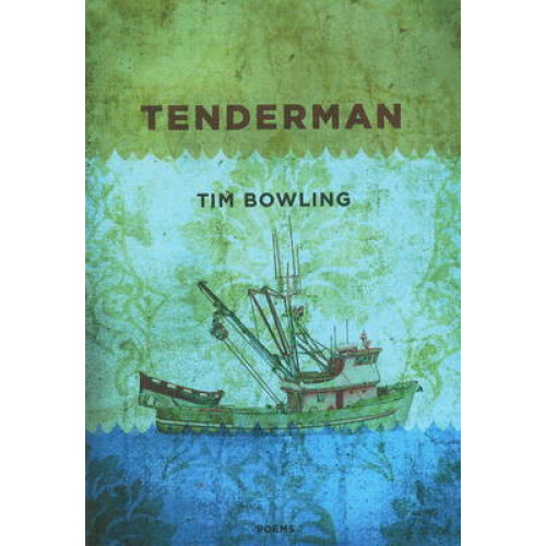 Tenderman by Tim Bowling Paperback Book