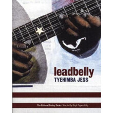 leadbelly poems by Tyehimba Jess Paperback Book