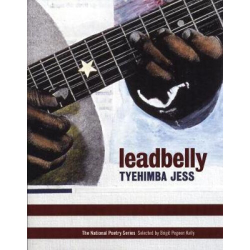 leadbelly poems by Tyehimba Jess Paperback Book