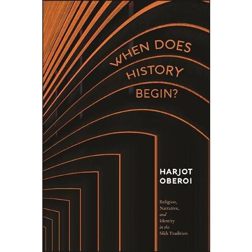 When Does History Begin by Harjot Oberoi Hardcover Book