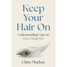 Keep Your Hair On by Clare Mackay Paperback Book
