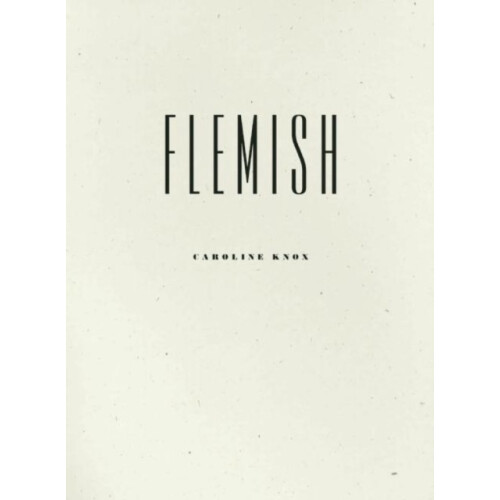 Flemish by Caroline Knox Hardcover Book