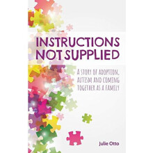 Instructions Not Supplied A story of adoption autism and coming togeth