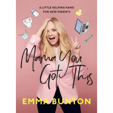 Mama You Got This by Emma Bunton Hardcover Book