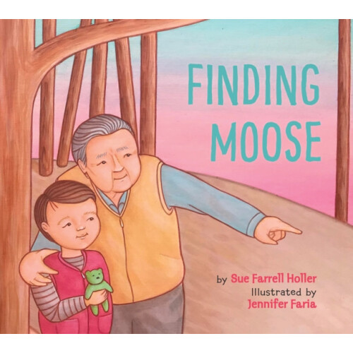 Finding Moose by Sue Farrell Holler Hardcover Book