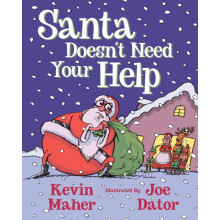 Santa Doesnt Need Your Help by Kevin Maher Hardcover Book