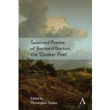 Selected Poems of Bernard Barton the Quaker Poet by Christopher Stokes