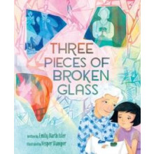 Three Pieces of Broken Glass by Emily Barth Isler Hardcover Book