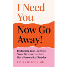 I Need You... Now Go Away by Laura Dabney Paperback Book