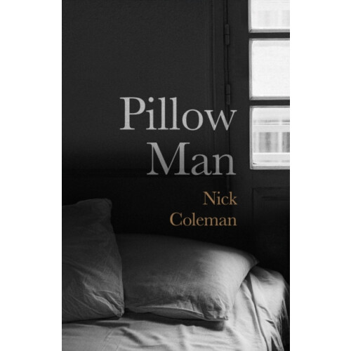 Pillow Man by Nick Coleman Hardcover Book