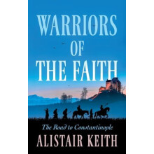 Warriors of the Faith by Alistair Keith Paperback Book