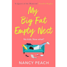 My Big Fat Empty Nest by Nancy Peach Paperback Book