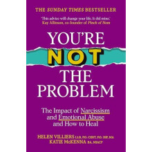Youre Not the Problem The Impact of Narcissism and Emotional Abuse and
