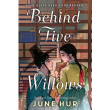 Behind Five Willows by June Hur Hardcover Book