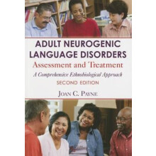 Adult Neurogenic Language Disorders Assessment and Treatment A Compreh