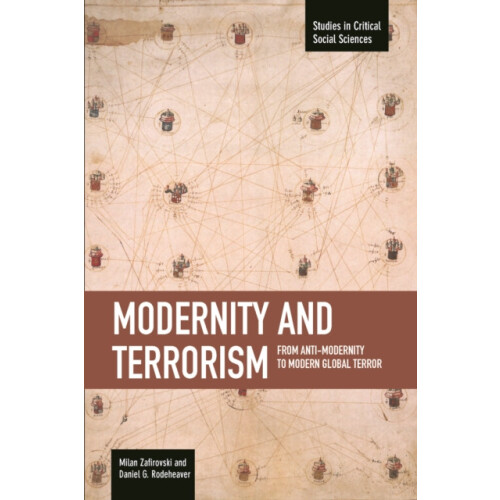 Modernity and Terrorism From AntiModernity to Modern Global Terror by