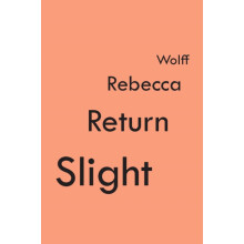 Slight Return by Wolff Rebecca Hardcover Book