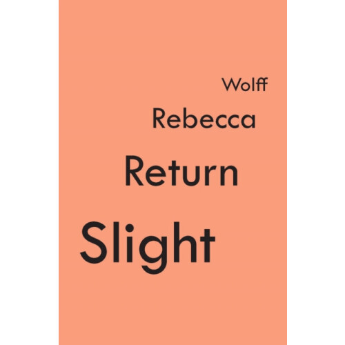 Slight Return by Wolff Rebecca Hardcover Book