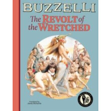 Buzzelli Collected Works Vol. 3 The Revolt Of The Wretched by Guido Bu