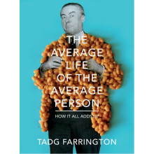 Average Life Of The Average Person by Tadg Farrington Hardcover Book