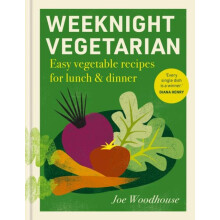 Weeknight Vegetarian by Joe Woodhouse Hardcover Book