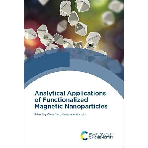 Analytical Applications of Functionalized Magnetic Nanoparticles Hardc