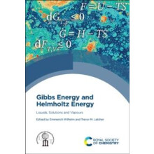 Gibbs Energy and Helmholtz Energy Liquids Solutions and Vapours Hardco