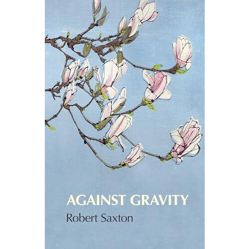 Against Gravity by Robert Saxton Paperback Book
