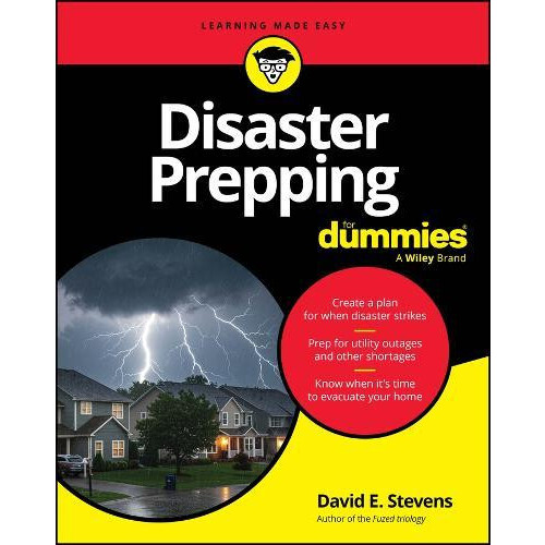 Disaster Prepping For Dummies by Stevens David E. Stanford University