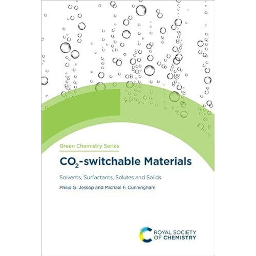 CO2switchable Materials Solvents Surfactants Solutes and Solids by Phi