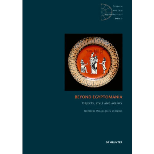 Beyond Egyptomania Objects Style and Agency Hardcover Book
