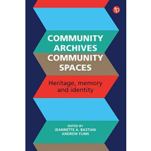 Community Archives Community Spaces Heritage Memory and Identity Paper