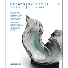 Vessel Sculpture 2 German and International Ceramics Since 1946 by Ola