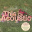 Universal This Is Acoustic [2 Audio CD] Various Artists 1