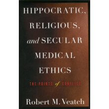Hippocratic Religious and Secular Medical Ethics The Points of Conflic