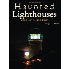 Haunted Lighthouses by George Steitz Paperback Book