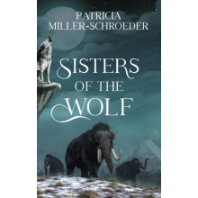 Sisters of the Wolf by Patricia MillerSchroeder Paperback Book