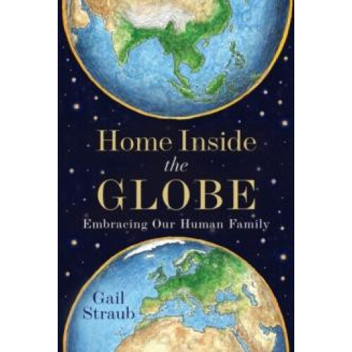 Home Inside the Globe by Gail Straub Hardcover Book