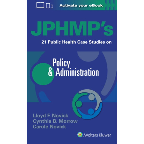 JPHMPs 21 Public Health Case Studies on Policy Administration by Lloyd