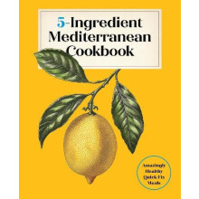 5Ingredient Mediterranean Cookbook by Editors of the Harvard Common Pr