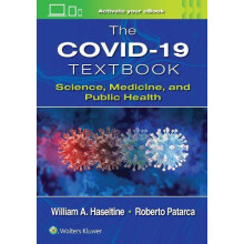 The COVID19 Textbook Science Medicine and Public Health by William A.