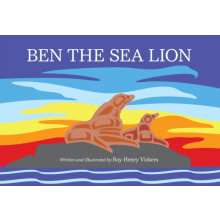 Ben the Sea Lion by Roy Henry Vickers Hardcover Book